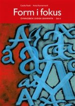 Form i Fokus: ovningsbok i Svensk grammatik. Book A