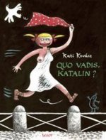 Quo vadis, Katalin?
