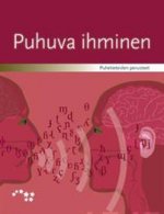 Puhuva ihminen. Puhetieteiden perusteet