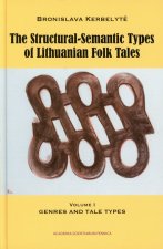 Structural-Semantic Types of Lithuanian Folk Tales, Vol. 1