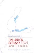 Finländsk svenska från 1860 till nutid.  Svenskan i Finland - i dag och i går III:2