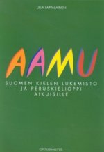Aamu. Suomen kielen lukemisto ja peruskielioppi aikuisille