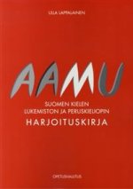 Aamu - suomen kielen lukemiston ja peruskieliopin harjoituskirja