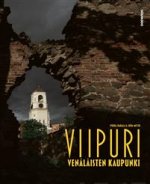 Viipuri. Venäläisten kaupunki