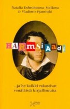 Harmsiaadi ... ja he kaikki rakastivat venäläistä kirjallisuutta