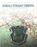 Karjala itärajan varjossa. Карелия в тени восточной границы. (на финском языке)