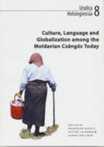 Culture, Language and Globalization among the Moldavian Csángós Today