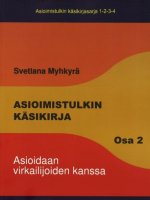 Asioimistulkin kasikirja 2. Asioidaan virkailijoiden kanssa