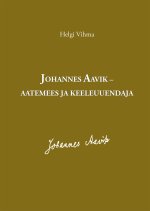 Johannes aavik – aatemees ja keeleuuendaja