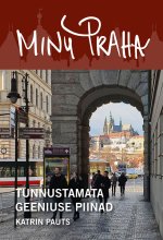 Minu praha. tunnustamata geeniuse piinad