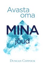 Avasta oma mina jõud