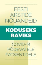 Eesti arstide nõuandeid koduseks raviks covid-19 põdevatele patsientidele