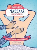 Massaazh algajatele. lihtne viis lõdvestuda ja pingeid leevendada