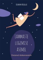 Lammaste lugemise asemel. unejutud täiskasvanutele