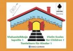 Violin Scales for Children 1 / Viuluasteikkoja lapsille 1