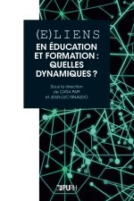 E-LIENS EN EDUCATION ET EN FORMATION. QUELLES DYNAMIQUES ?