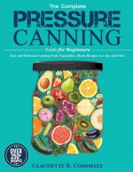 Complete Pressure Canning Guide for Beginners