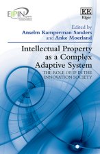 Intellectual Property as a Complex Adaptive System - The role of IP in the Innovation Society