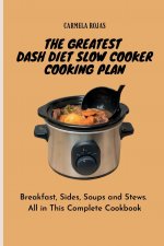 Greatest Dash Diet Slow Cooker Cooking Plan