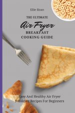 Ultimate Air Fryer Breakfast Cooking Guide