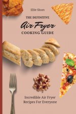 Definitive Air Fryer Cooking Guide