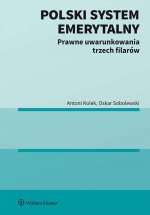 Polski system emerytalny. Prawne uwarunkowania trzech filarów