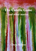 Candle Game & Other Stories