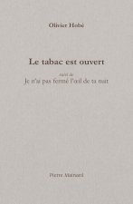 LE TABAC EST OUVERT