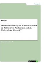 Auseinandersetzung mit aktuellen Themen im Rahmen von Nachrichten (Ethik, Förderschule Klasse 8/9)