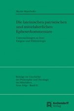 Die lateinischen patristischen und mittelalterlichen Epheserbriefkommentare