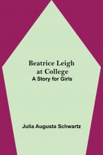Beatrice Leigh at College