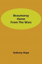 Beaumaroy Home from the Wars