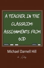A Teacher in the Classroom