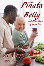 Pinata Belly And Other Tales of Later Love