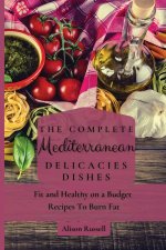 Complete Mediterranean Delicacies Dishes