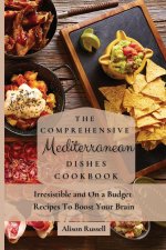 Comprehensive Mediterranean Dishes Cookbook