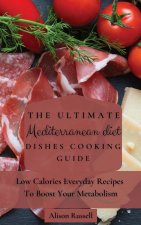 Ultimate Mediterranean Diet Dishes Cooking Guide