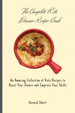Complete Keto Dinner Recipe Book