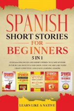 Spanish Short Stories for Beginners - 5 in 1