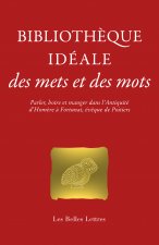 Bibliothèque idéale des mets et des mots