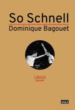 So Schnell - Dominique Bagouet