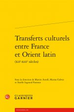 Transferts culturels entre France et Orient latin