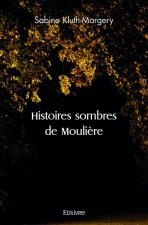 Histoires sombres de moulière
