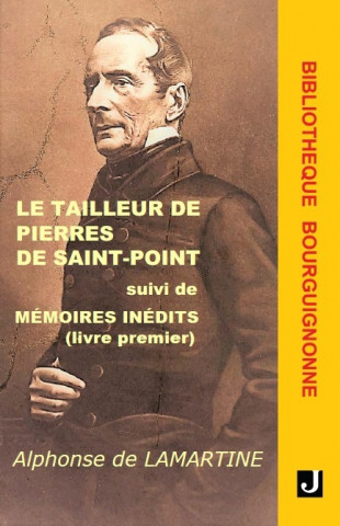 Le tailleur de pierres de Saint-Point suivi de Mémoires inédits (livre premier)