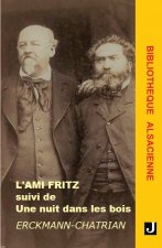 L’ami Fritz suivi de Une nuit dans les bois