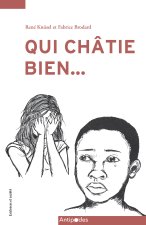 QUI CHATIE BIEN.... MAUVAIS TRAITEMENTS ENVERS LES ENFANTS ET CONTEXT E CULTUREL