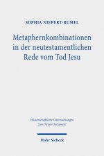 Metaphernkombinationen in der neutestamentlichen Rede vom Tod Jesu