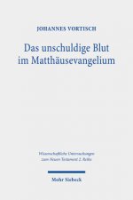 Das unschuldige Blut im Matthausevangelium