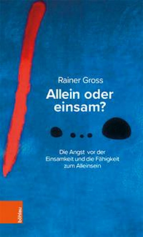 Allein oder einsam?