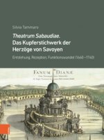 Theatrum Sabaudiae. Das Kupferstichwerk der Herzoge von Savoyen